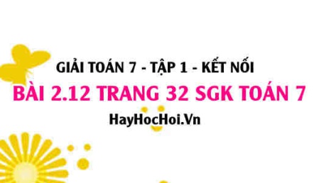 Giải bài 2.12 trang 32 Toán 7 Tập 1 SGK Kết nối tri thức